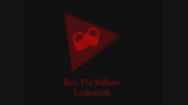 Bob The Balham Locksmith